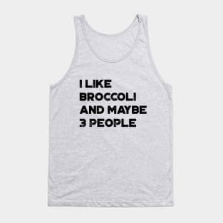 I Like Broccoli and Maybe 3 People Funny Vintage Retro Tank Top